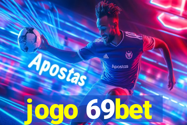 jogo 69bet